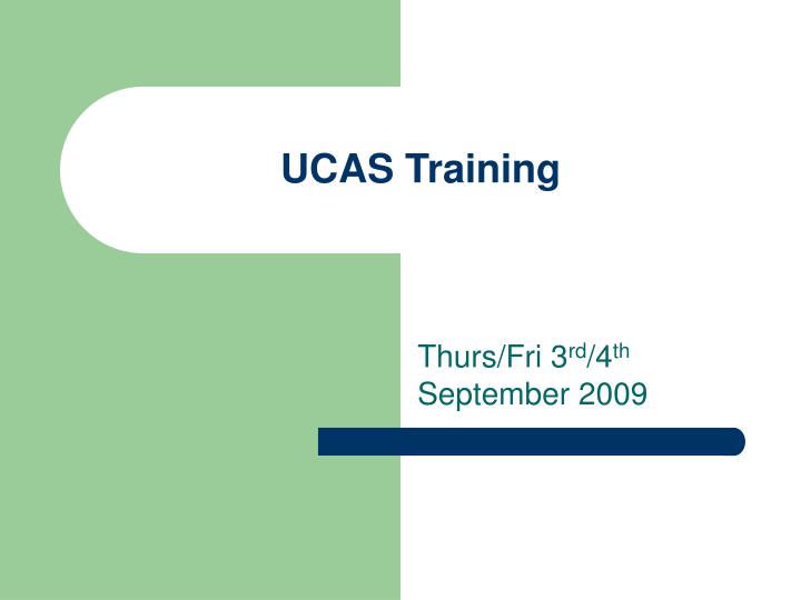 ucas training