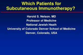 Which Patients for Subcutaneous Immunotherapy?