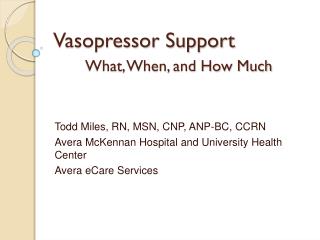 Vasopressor Support What, When, and How Much