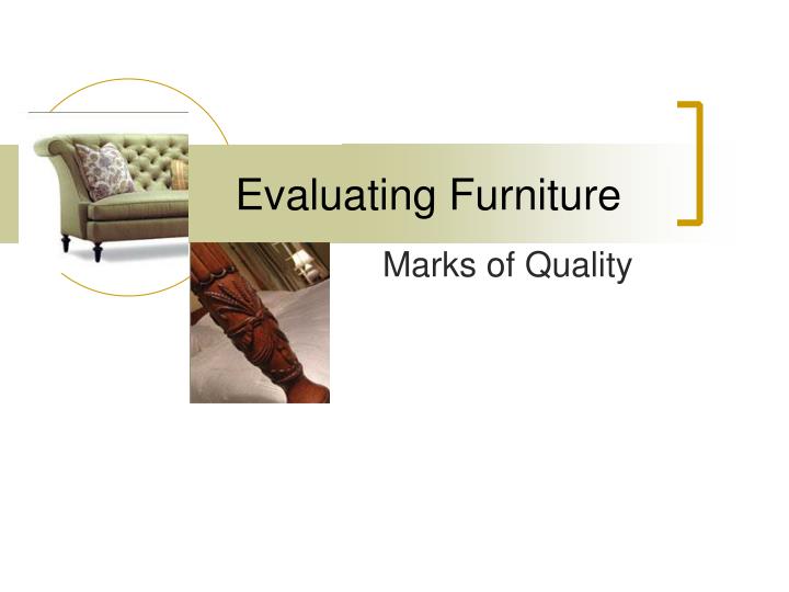 evaluating furniture