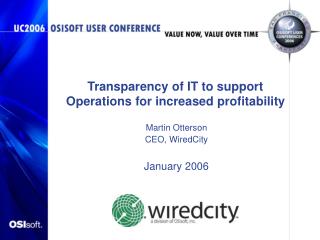 Transparency of IT to support Operations for increased profitability