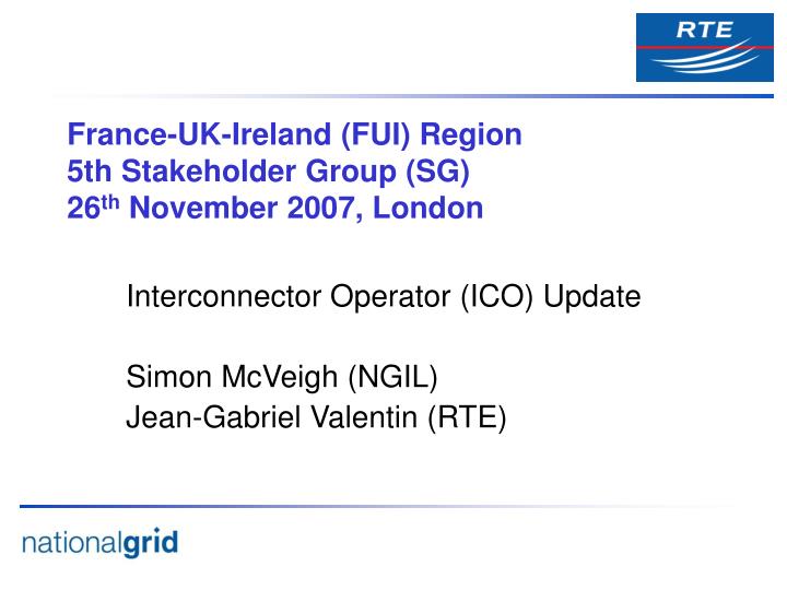 france uk ireland fui region 5th stakeholder group sg 26 th november 2007 london