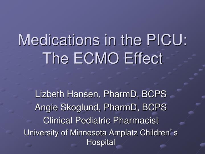 medications in the picu the ecmo effect