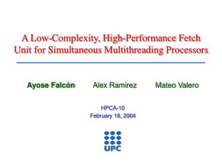 A Low-Complexity, High-Performance Fetch Unit for Simultaneous Multithreading Processors