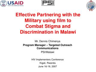 Effective Partnering with the Military using film to Combat Stigma and Discrimination in Malawi