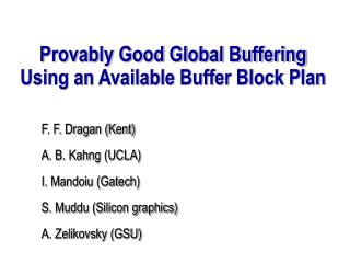 Provably Good Global Buffering Using an Available Buffer Block Plan