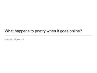 What happens to poetry when it goes online?