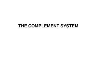 THE COMPLEMENT SYSTEM