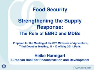 Food Security Strengthening the Supply Response: The Role of EBRD and MDBs