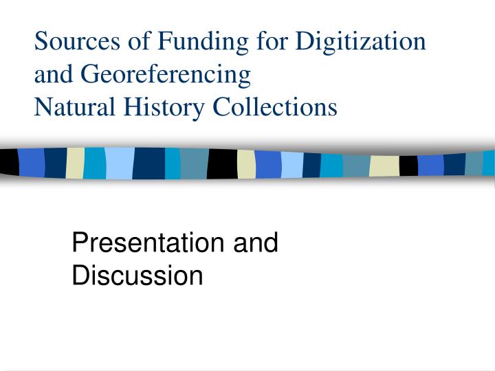 sources of funding for digitization and georeferencing natural history collections