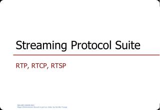 Streaming Protocol Suite