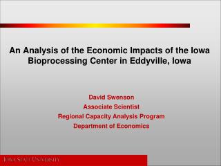 An Analysis of the Economic Impacts of the Iowa Bioprocessing Center in Eddyville, Iowa
