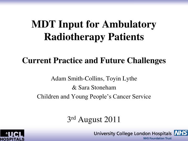 mdt input for ambulatory radiotherapy patients current practice and future challenges