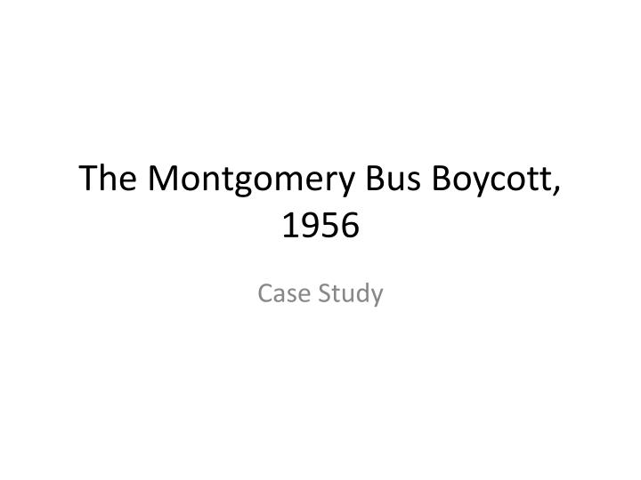 the montgomery bus boycott 1956