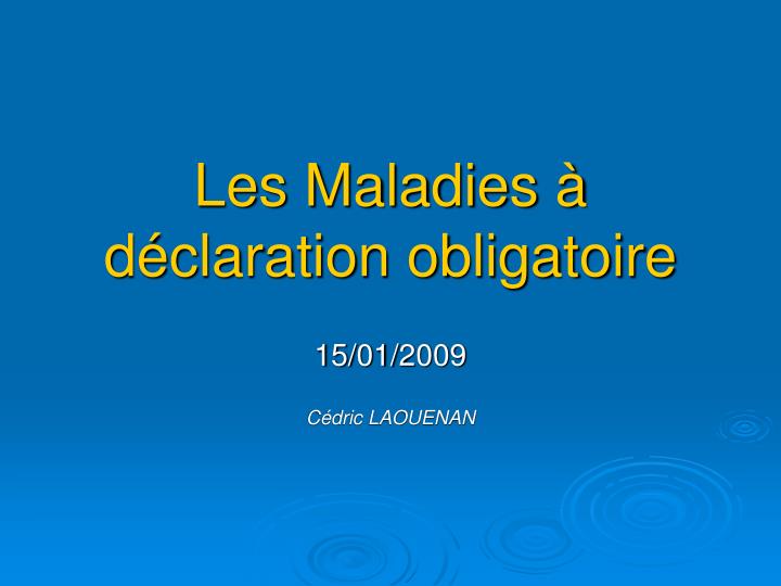 les maladies d claration obligatoire