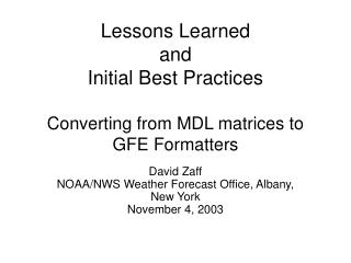 Lessons Learned and Initial Best Practices Converting from MDL matrices to GFE Formatters