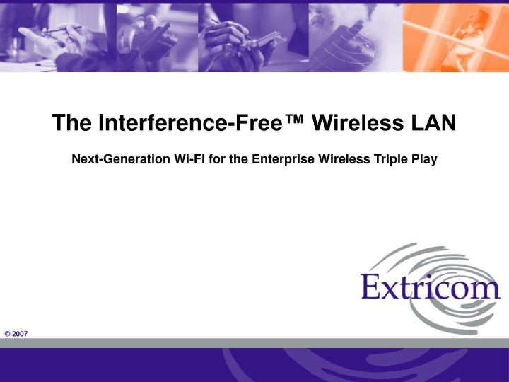 the interference free wireless lan next generation wi fi for the enterprise wireless triple play