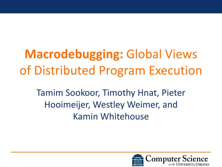 macrodebugging global views of distributed program execution