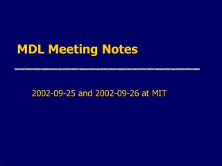 MDL Meeting Notes