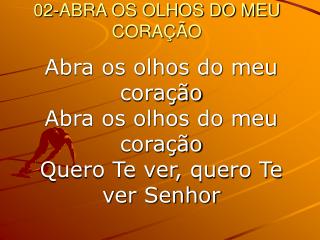 02 abra os olhos do meu cora o