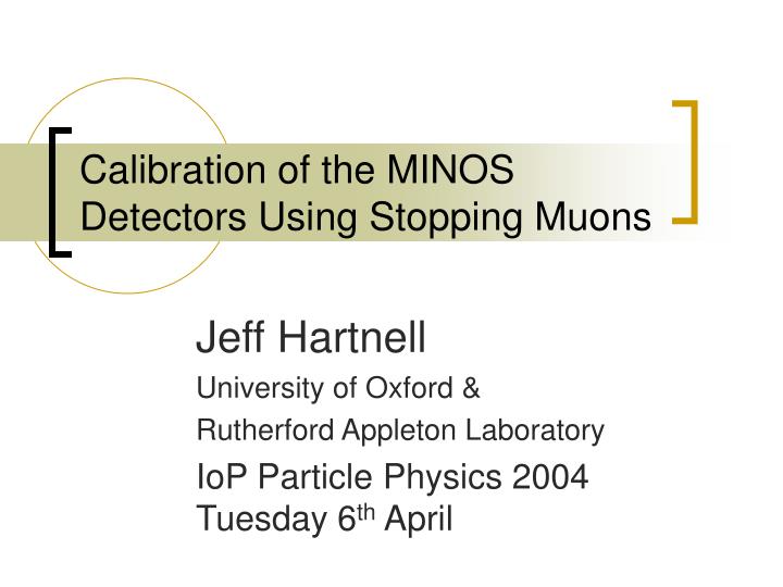 calibration of the minos detectors using stopping muons