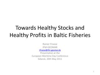 Towards Healthy Stocks and Healthy Profits in Baltic Fisheries