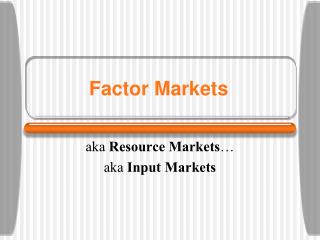 Factor Markets