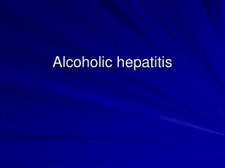 Alcoholic hepatitis