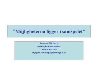 m jligheterna ligger i samspelet