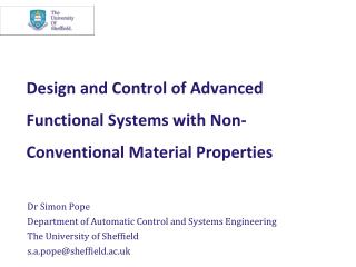 Design and Control of Advanced Functional Systems with Non-Conventional Material Properties