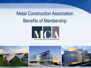 Metal Construction Association Benefits of Membership