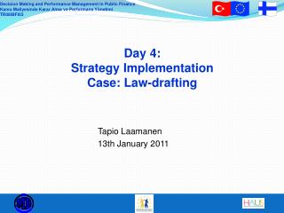 Day 4: Strategy Implementation Case: Law-drafting
