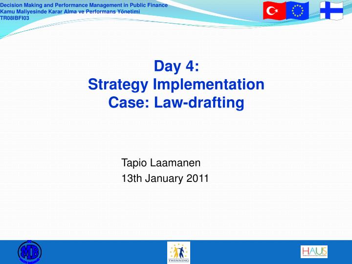 day 4 strategy implementation case law drafting