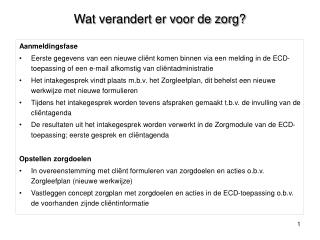 Wat verandert er voor de zorg?