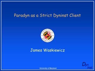 Paradyn as a Strict Dyninst Client