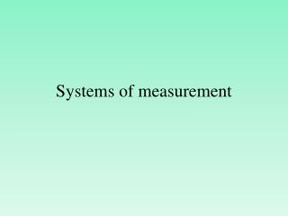 Systems of measurement