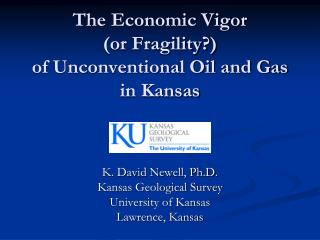 The Economic Vigor (or Fragility?) of Unconventional Oil and Gas in Kansas