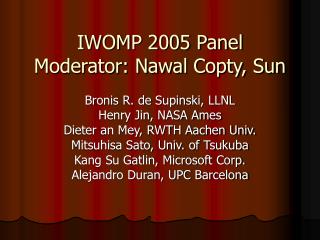 IWOMP 2005 Panel Moderator: Nawal Copty, Sun