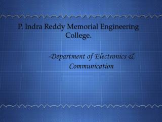 P. Indra Reddy Memorial Engineering College.