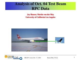 Analysis of Oct. 04 Test Beam RPC Data