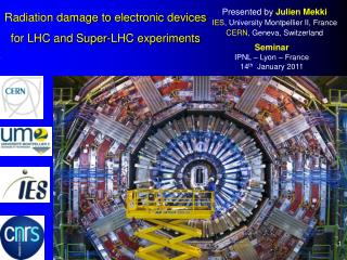 Radiation damage to electronic devices for LHC and Super-LHC experiments