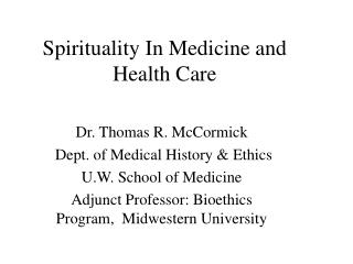 Spirituality In Medicine and Health Care