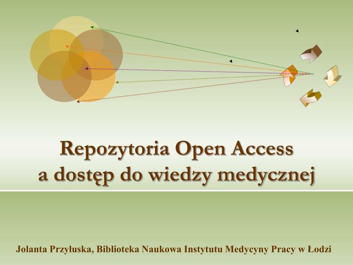 repozytoria open access a dost p do wiedzy medycznej