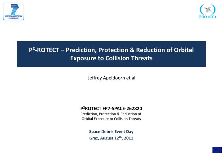 p rotect prediction protection reduction of orbital exposure to collision threats