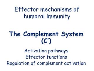 Effector mechanisms of humoral immunity