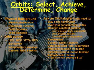 Orbits: Select, Achieve, Determine, Change