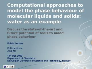 Discuss the state-of-the-art and future potential of tools to model phase behaviour