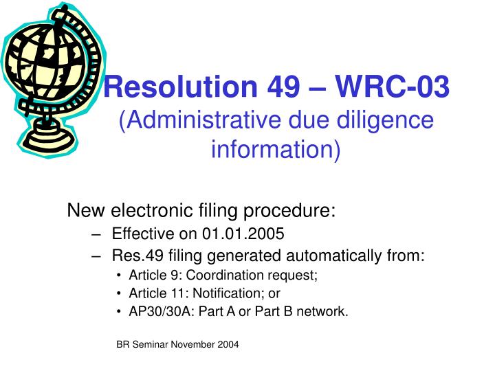 resolution 49 wrc 03 administrative due diligence information