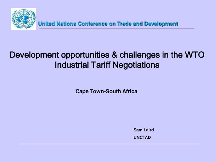 development opportunities challenges in the wto industrial tariff negotiations