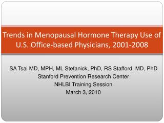 Trends in Menopausal Hormone Therapy Use of U.S. Office-based Physicians, 2001-2008